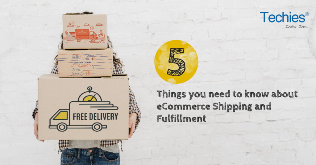 5 Things you need to know about eCommerce Shipping and Fulfillment