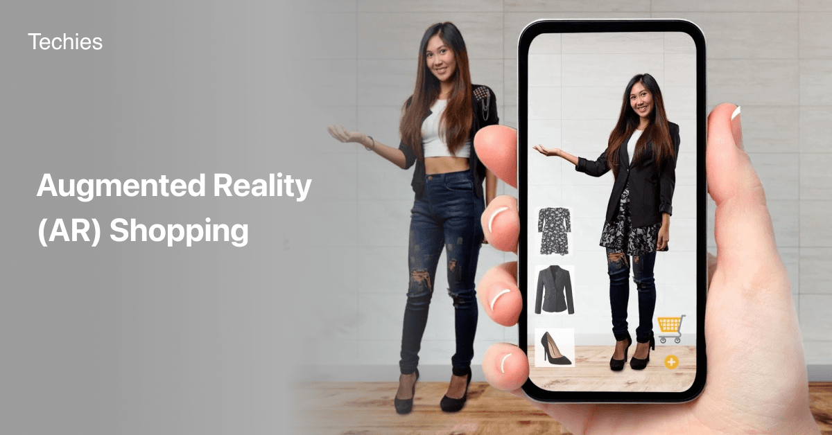 Augmented Reality (AR) Shopping - Techies India Inc